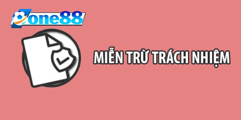Nội dung về điều khoản miễn trừ trách nhiệm One88