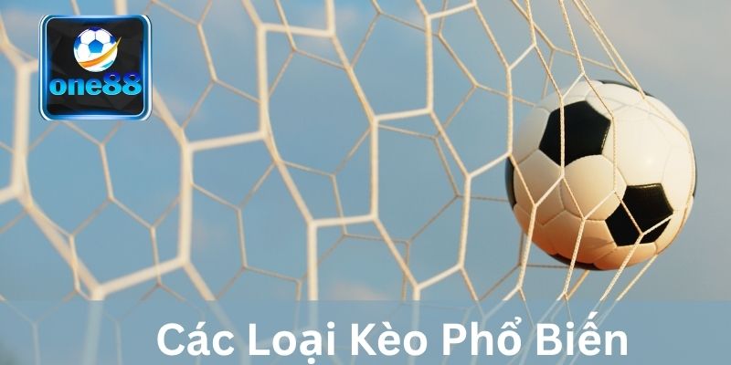 Các loại kèo bóng đá phổ biến