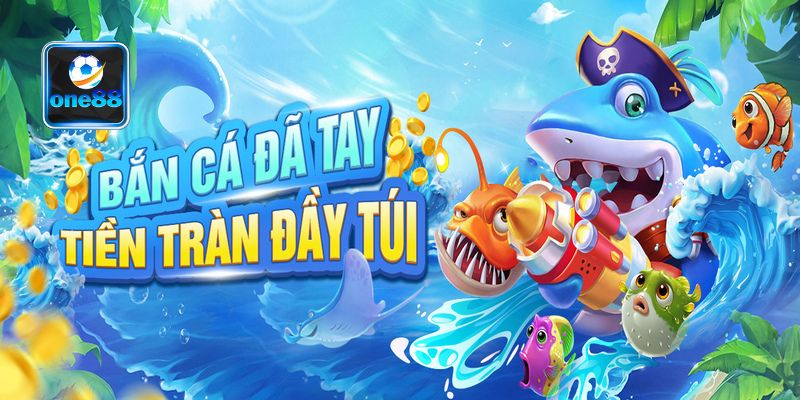 Khám Phá Toàn Diện Game Bắn Cá Đổi Thưởng One88: Thiên Đường Giải Trí Dưới Đại Dương