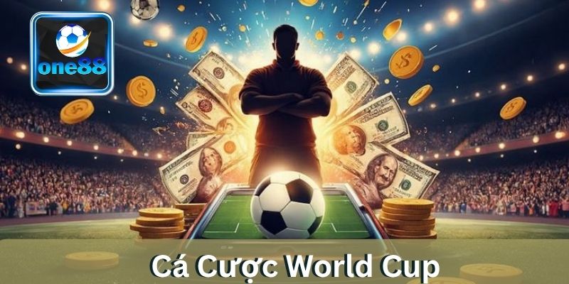 Mẹo Cá Cược World Cup Từ A Đến Z Dành Cho Người Mới Bắt Đầu